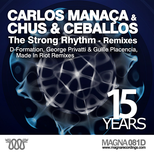 Carlos Manaca, Chus & Ceballos – The Strong Rhythm (Remixes)