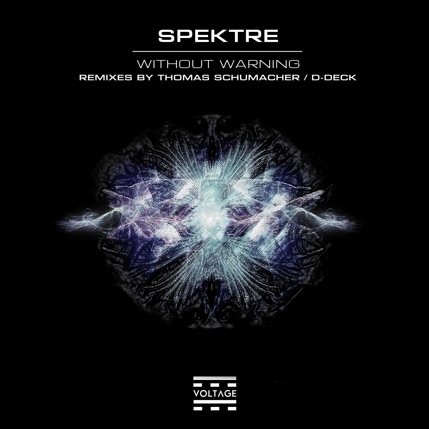 Without Warning – Spektre – Voltage Records inc. rmxs by Thomas Schumacher, D-Deck