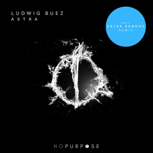 Ludwig Buez – Astra inc. Petar Dundov Remix