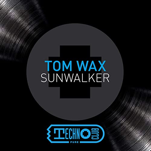 Tom Wax – Sunwalker [TechnoClub Pure]